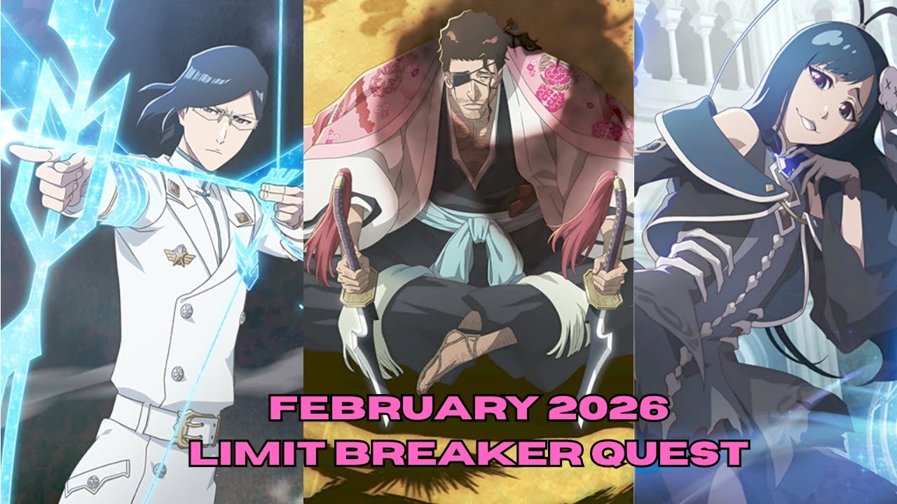 Best In Slot Characters For The February 2026 Limit Breaker Quest | Bleach Brave Souls Guide