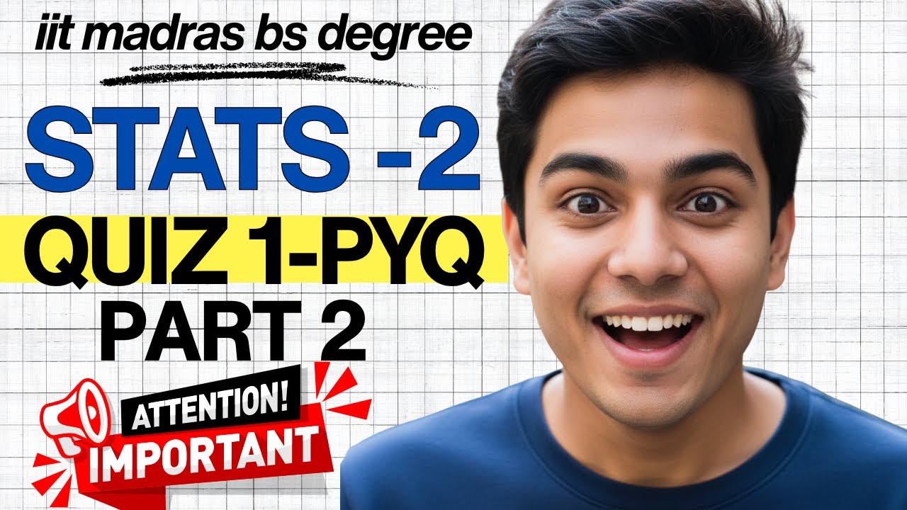 Stats 2 Quiz 1 PYQ Solved (Part 2) | IIT Madras BS Degree | Statistics 2 quiz 1 pyq