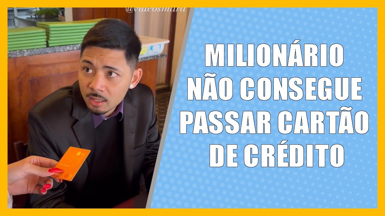 Milionário não consegue passar cartão de crédito.
