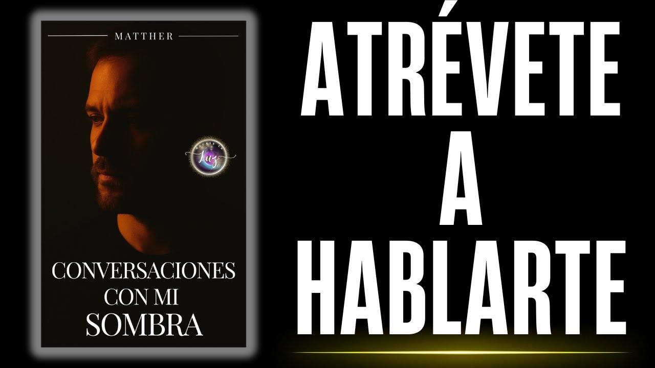 Conversaciones con mi Sombra | Audiolibro de Reflexión y Despertar Interior