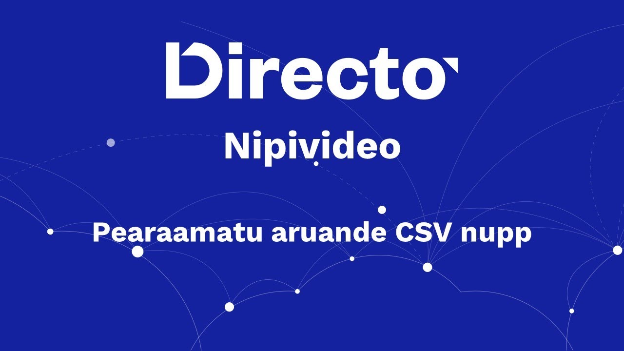 Directo nipivideo / Pearaamatu aruande CSV nupu kasutamine