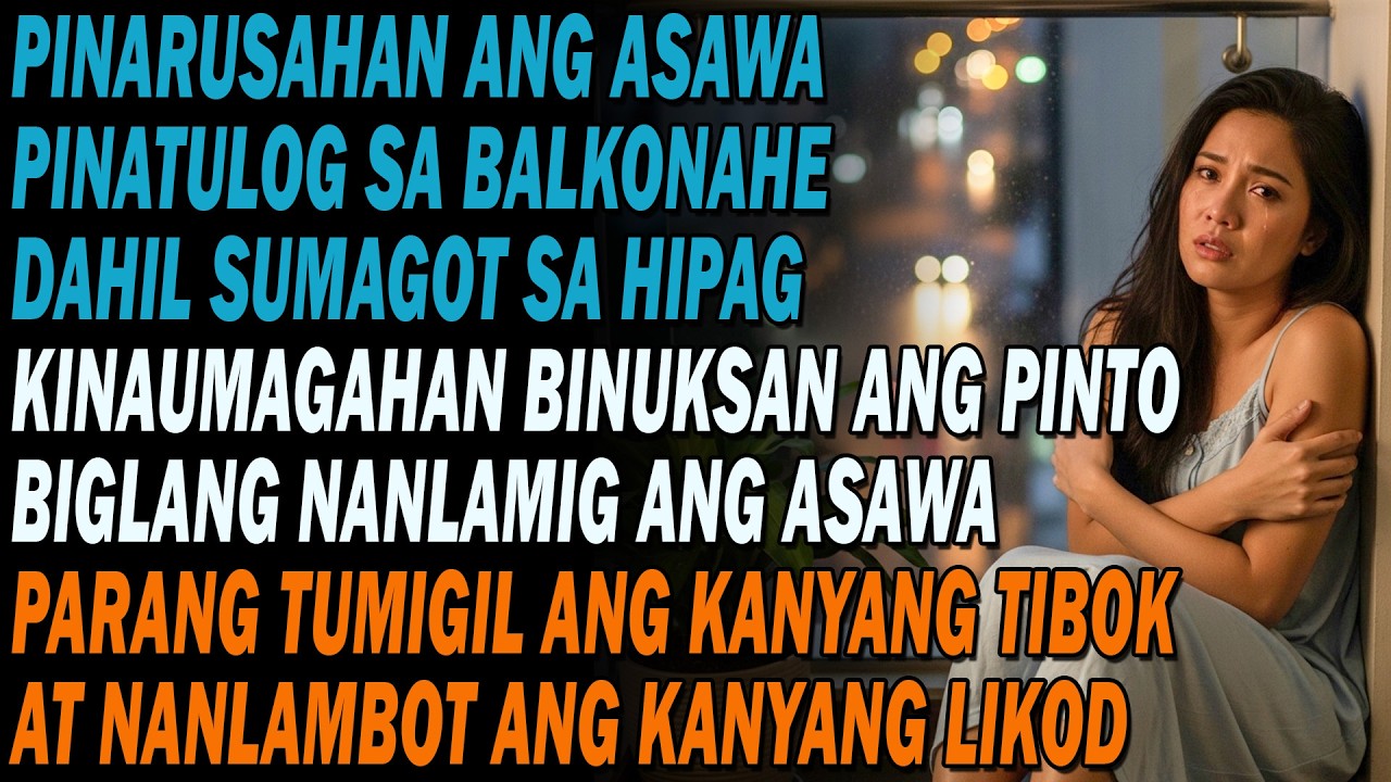 💔Pinatulog Ako Sa Balkonahe Dahil Sumagot Sa Hipag😨—kinaumagahan, Namutla Siya Sa Takot