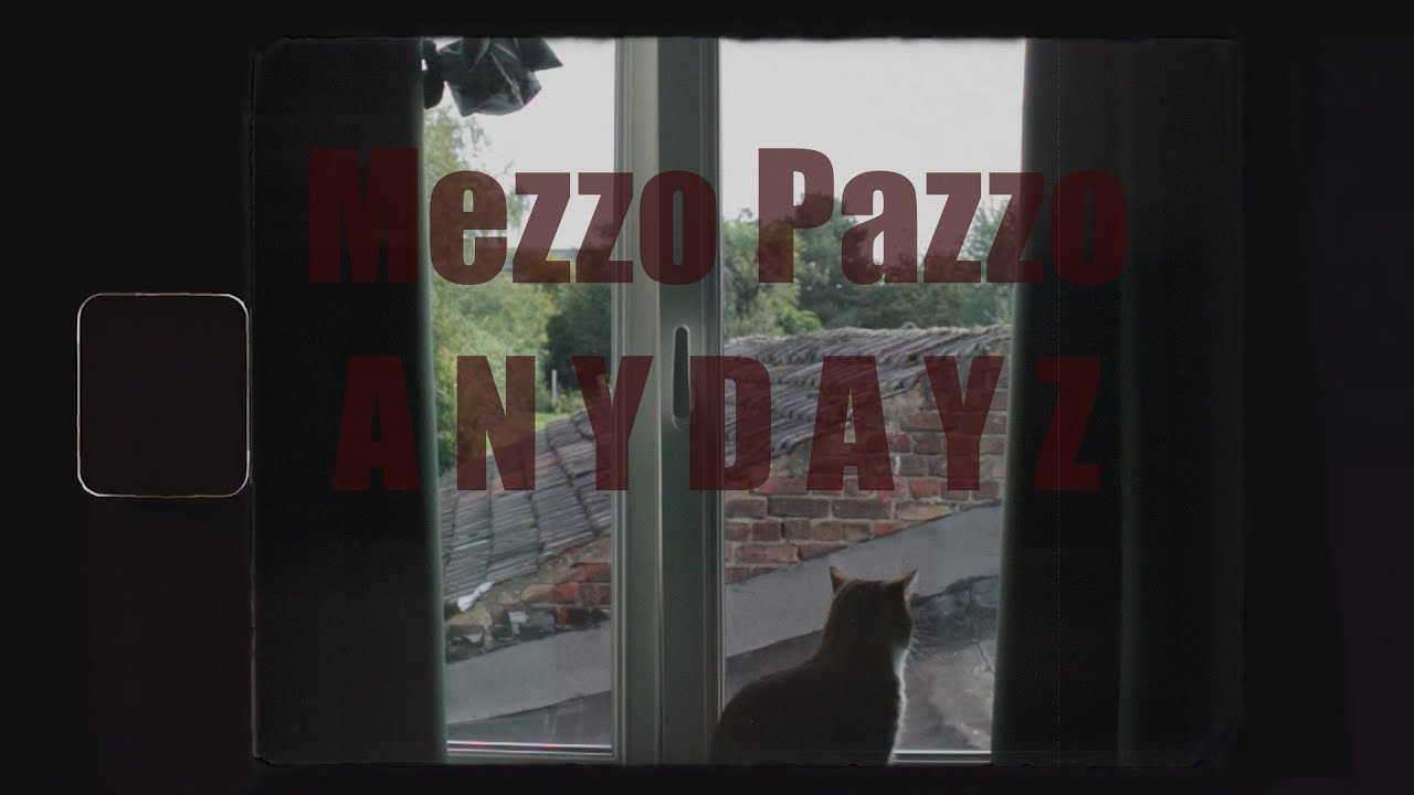 Mezzo Pazzo - Anydayz