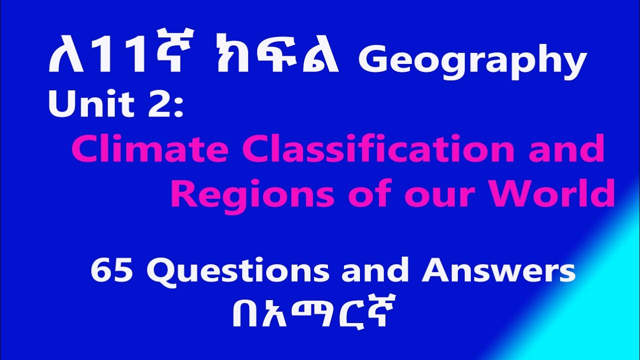 Grade 11 Geography unit 2 Climate classification and Regions of our World Questions and Answers