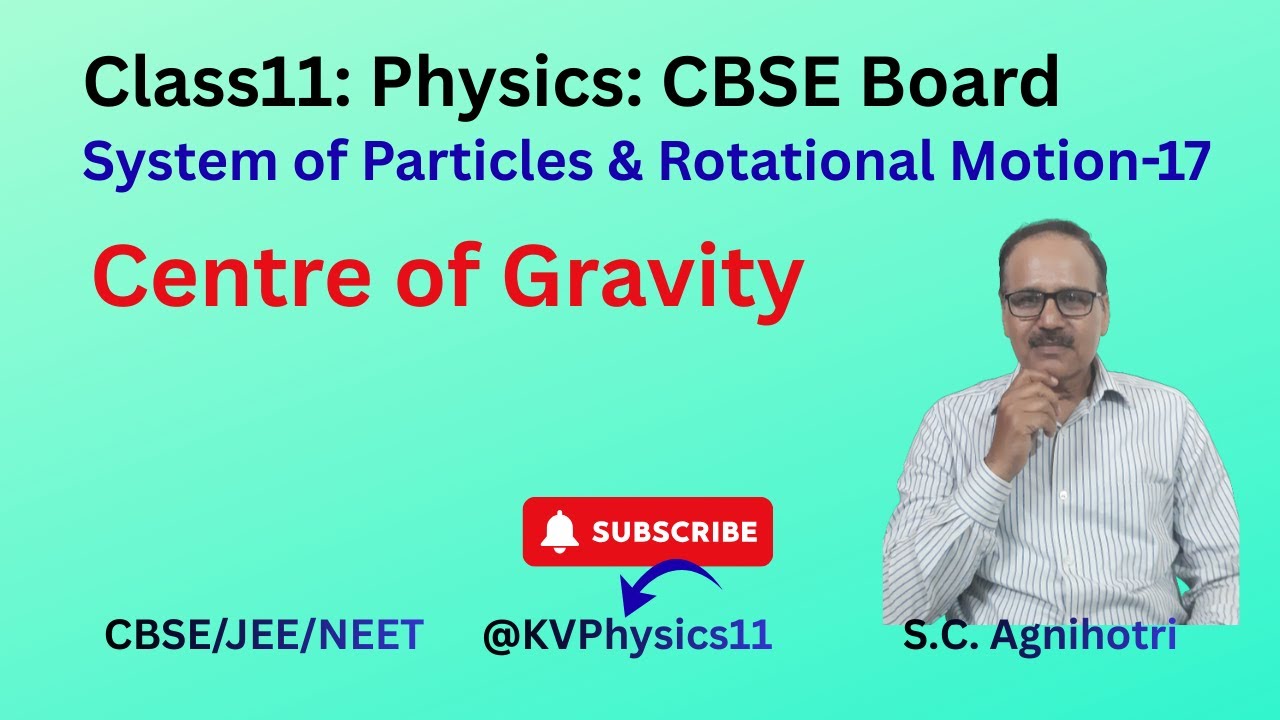 Centre of Gravity and Centre of Mass