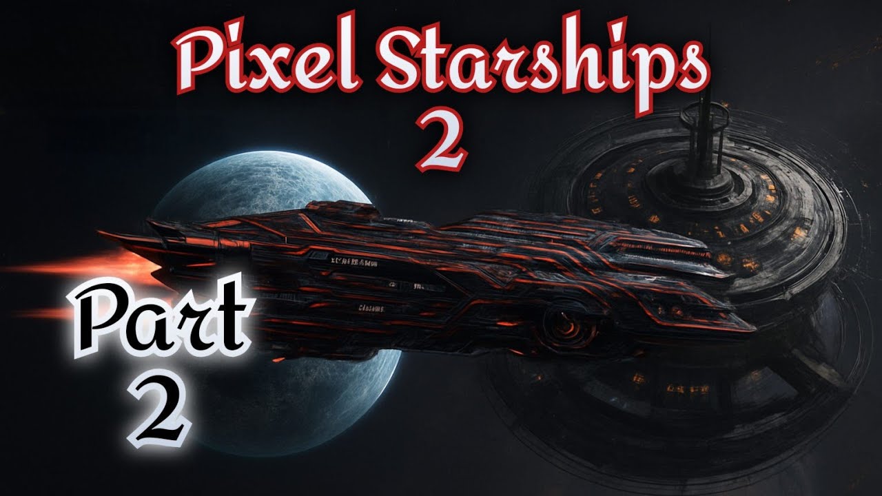 🧑&zwj;🚀 Pixel Starships 2 Walkthrough Part 2 | Mobile Gameplay (Android/iOS)