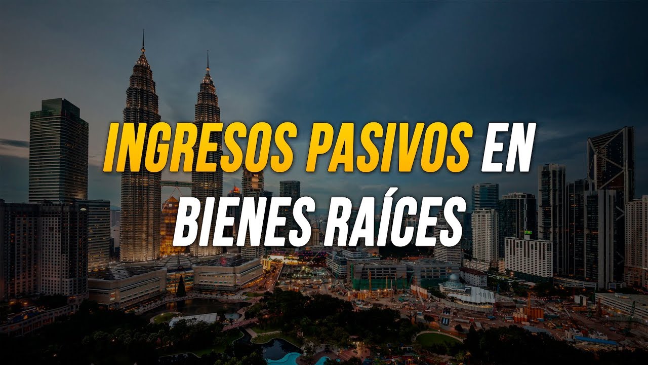 Como Tener Ingresos Pasivos En Bienes Raíces