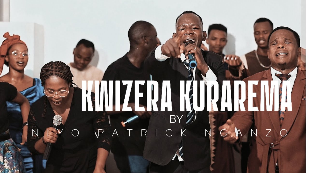 NIYO PATRICK NGANZO - KWIZERA KURAREMA (Official Video 4K)