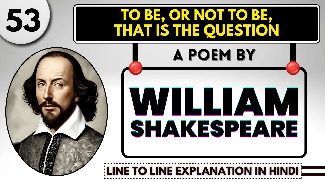 To be, or not to be, that is the question by William Shakespeare || Line to line explanation