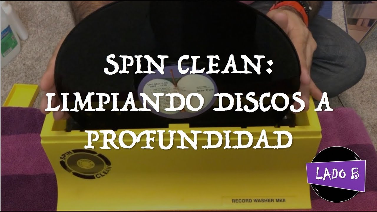 Spin Clean: limpieza de vinilos a profundidad