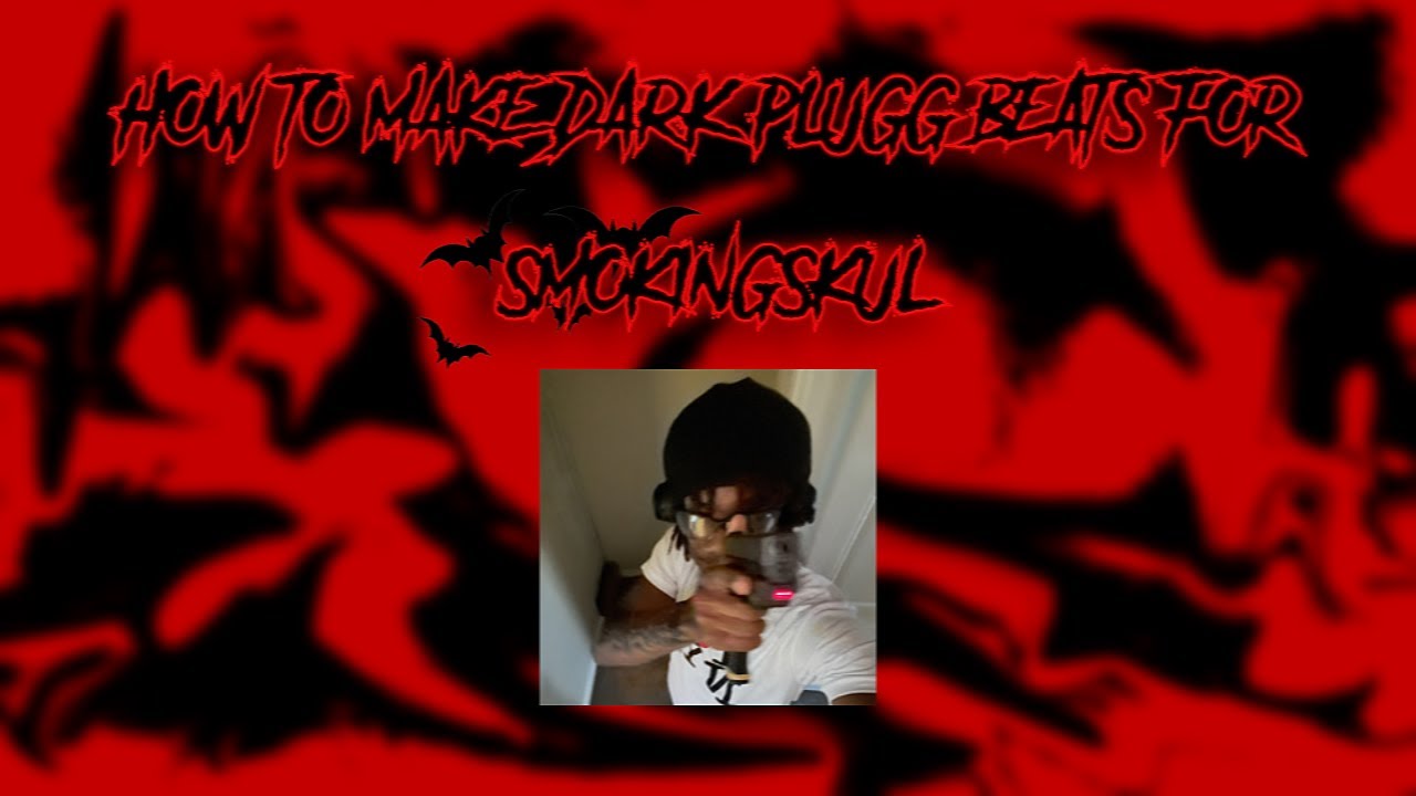 How To Make DARK PLUGG Beats For Smokingskul