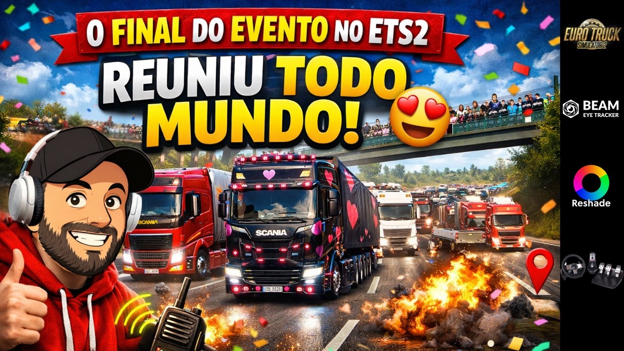 O Final do Evento no ETS2 Reuniu TODO MUNDO!