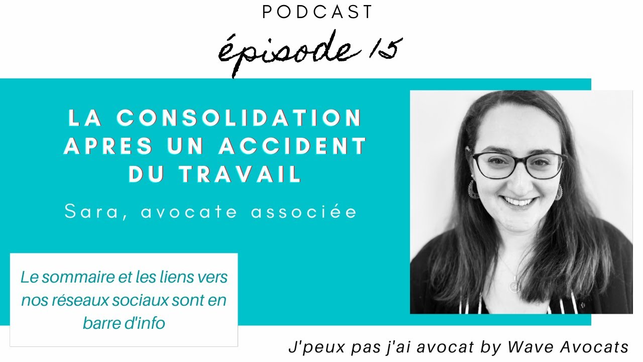 #15 La consolidation de l'état de santé suite à un accident du travail