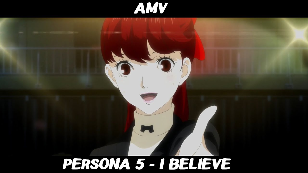 [AMV] Persona 5 - I Believe