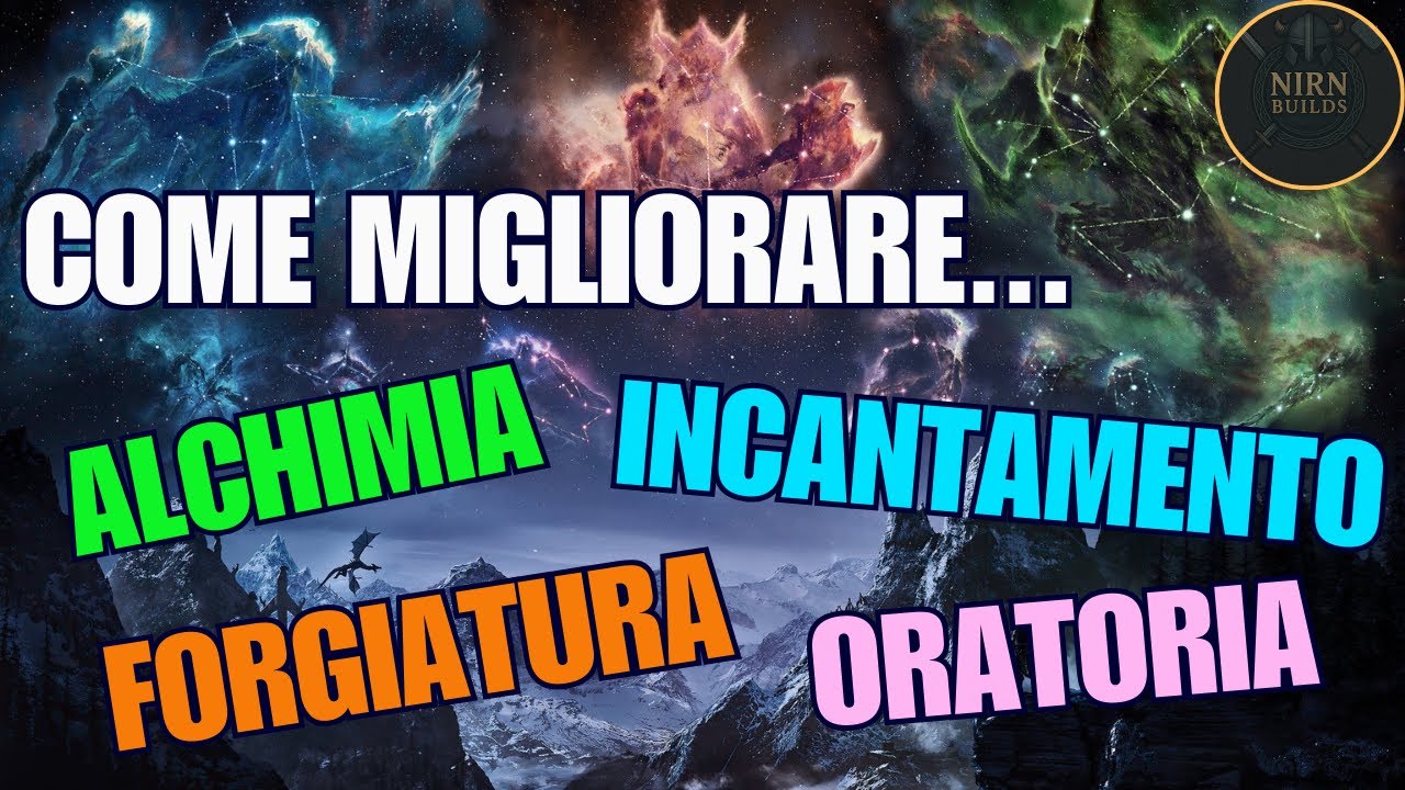 SKYRIM-Come Migliorare Alchimia, Forgiatura, Incantamento e Oratoria (Senza Farming+MOD Consigliate)
