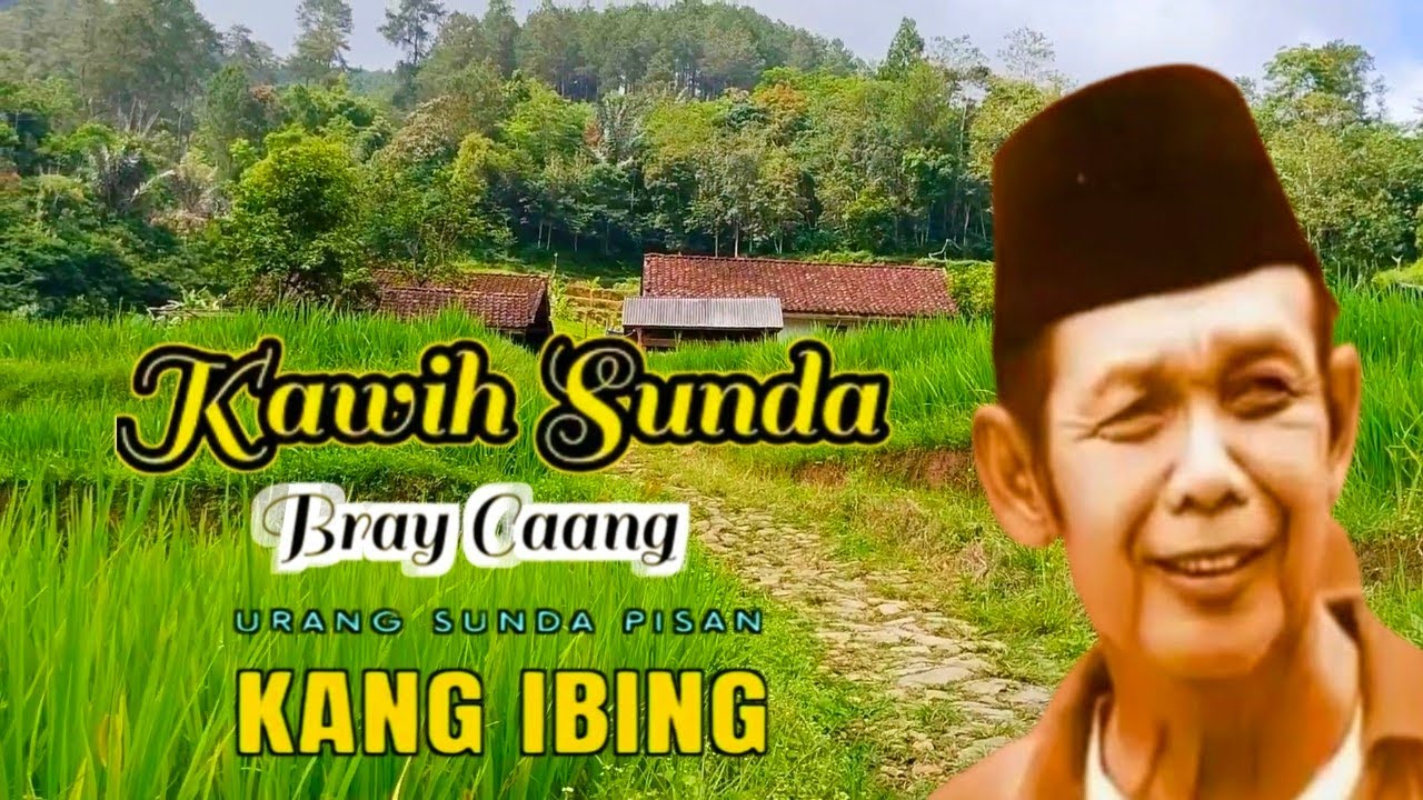 KAWIH SUNDA ALM. KANG IBING ✨BRAY CAANG✨ NYURUCUD CIMATA .. 