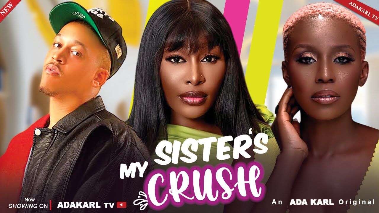 My SISTER’S CRUSH- Pearl Wats; Eronini Osinachim; Ada Karl-Latest Nollywood Nigerian Movie 2025 (4k)