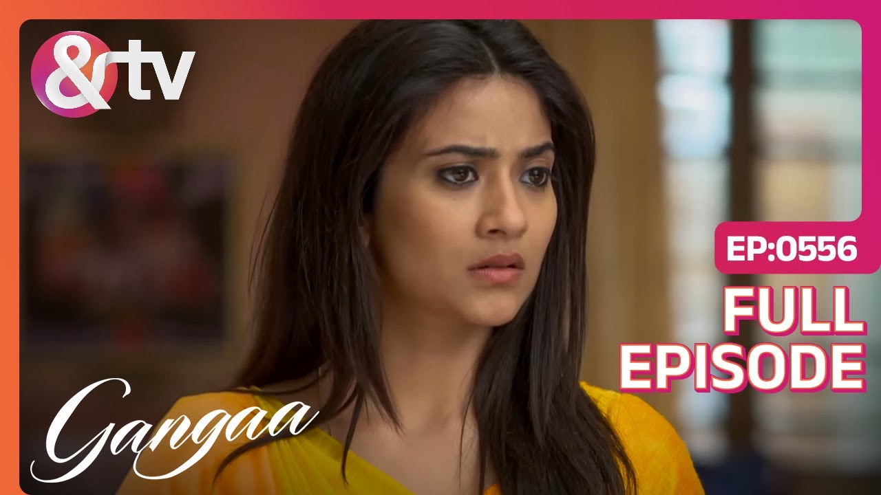 क्या Ganga Shiv से हुई हैं Frustrated? | Gangaa | Full Episode 556 |@And TV