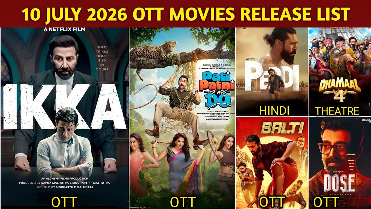 10 July OTT Release Movies & Web Series | Ikka OTT | Pati Patni Aur Woh Do OTT | Peddi Netflix, Zee5