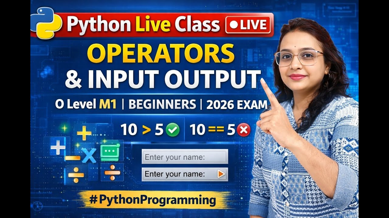 Python Live Class 🔴 | Operators & Input Output in Python | O Level M1 | Beginners | 2026 Exam