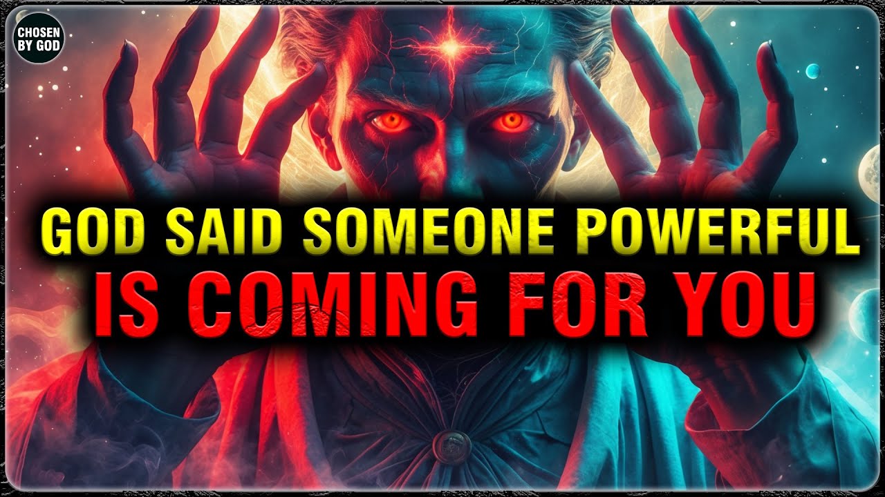 GOD’S CHOSEN ONES, GOD HAS SENT A POWERFUL PERSON TO CHANGE YOUR LIFE FOREVER! | CHOSEN BY GOD