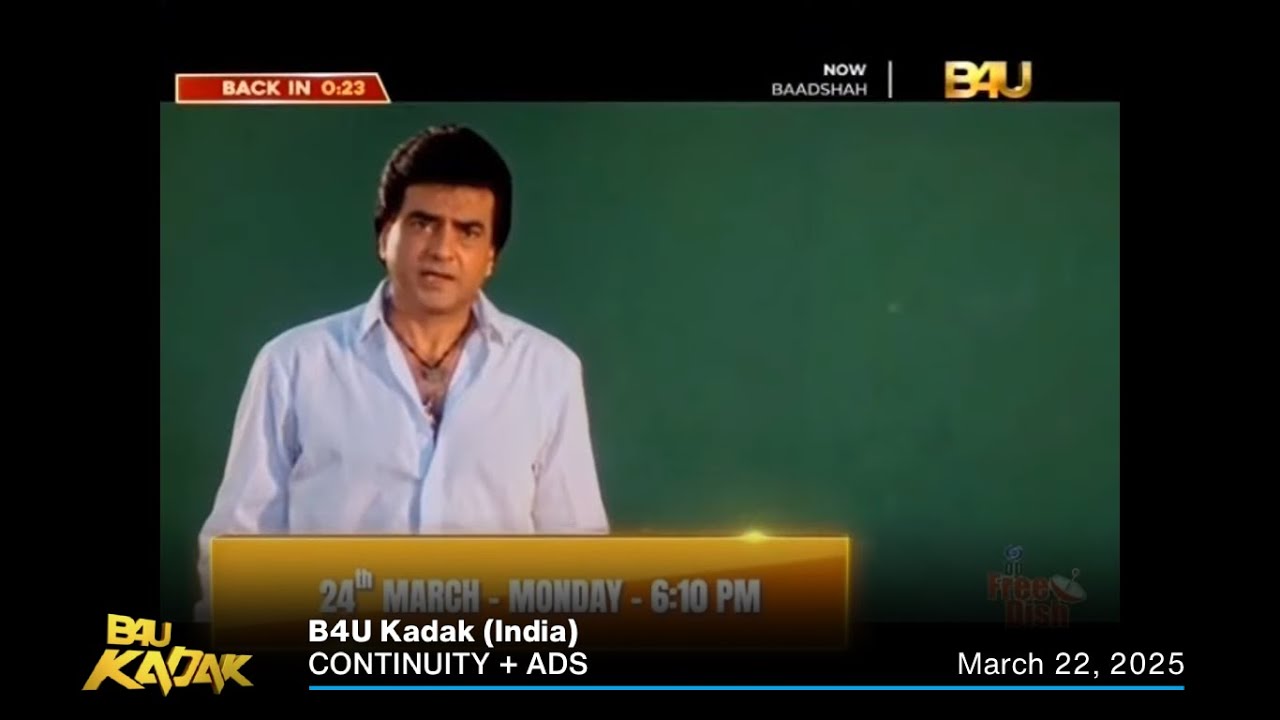 B4U Kadak (India) continuity + ads | March 22, 2025