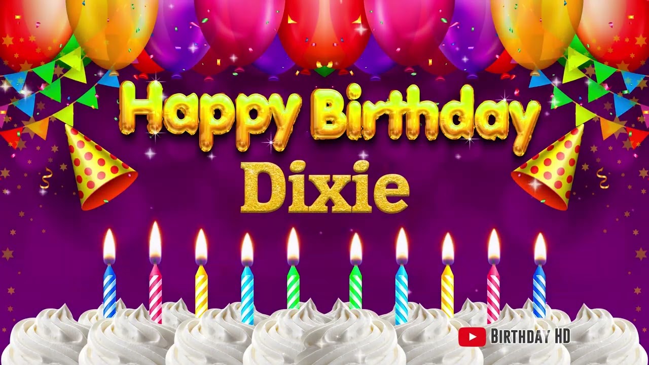 Dixie Happy birthday To You - Happy Birthday song name Dixie 🎁