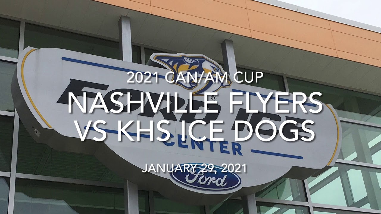 Nashville Flyers vs KHS Ice Dogs - 1-29-21 - 2021 CanAm Cup