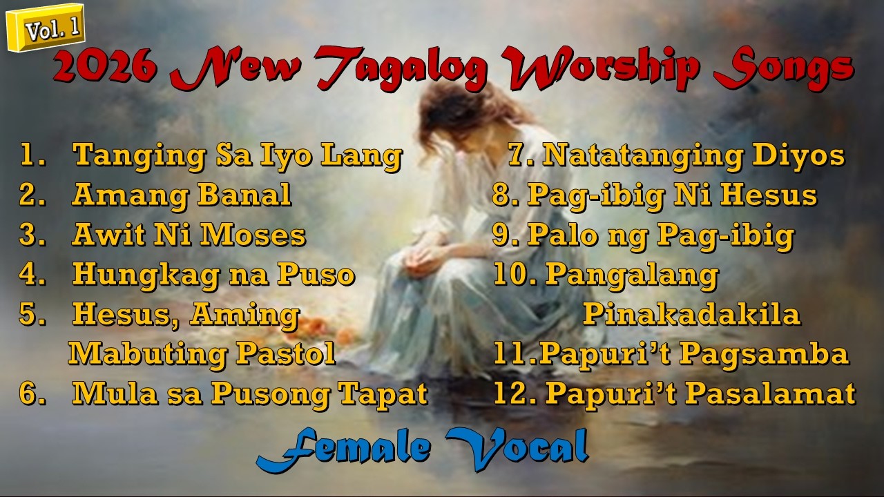 2026 NewTagalog worship song Collection (female vocal) Vol. 1