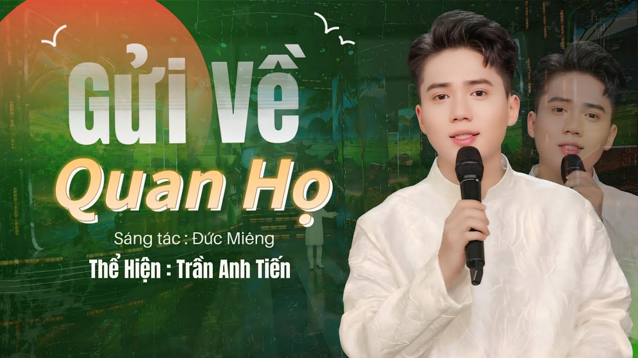 Gửi Về Quan Họ - Trần Anh Tiến | Dân Ca Quan Họ Bắc Ninh Cực Hay