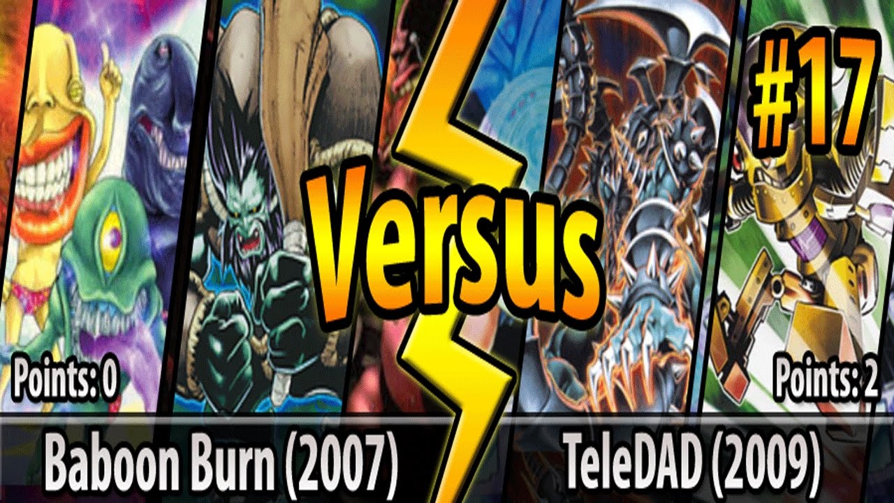 Baboon Burn (2007) vs. TeleDAD (2009) - Cross-Banlist Cup 2017 - Match #17
