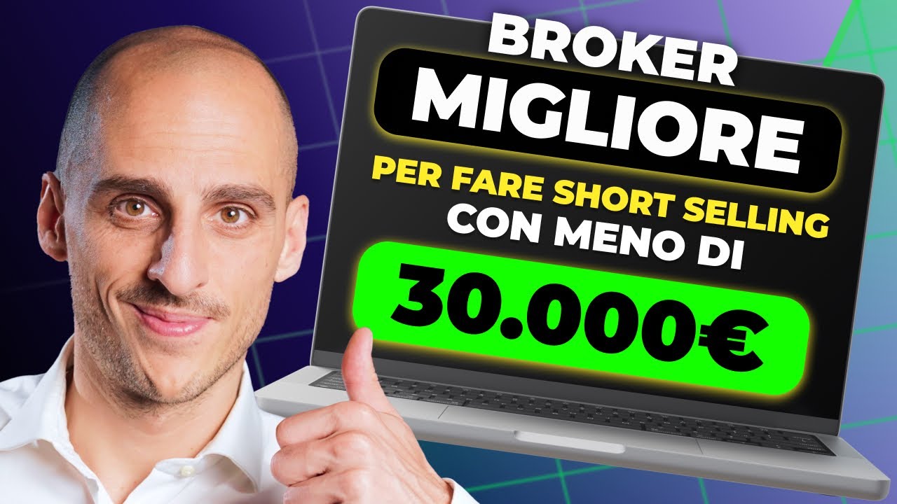 Qual è il miglior broker per fare short selling con meno di 30.000$?