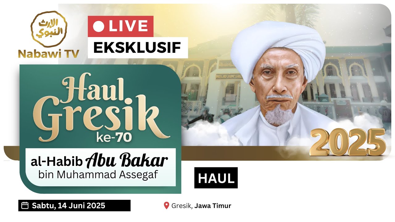 🔴LIVE PUNCAK HAUL GRESIK ke-70 Habib Abu Bakar bin Muhammad Assegaf, 2025 | Nabawi TV