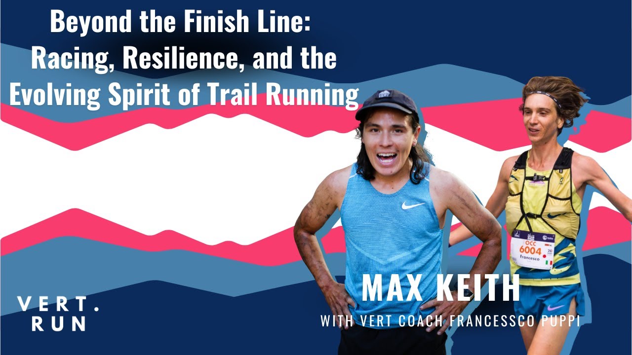 Max Keith | Beyond the Finish Line: Racing, Resilience, and the Evolving Spirit of Trail Running