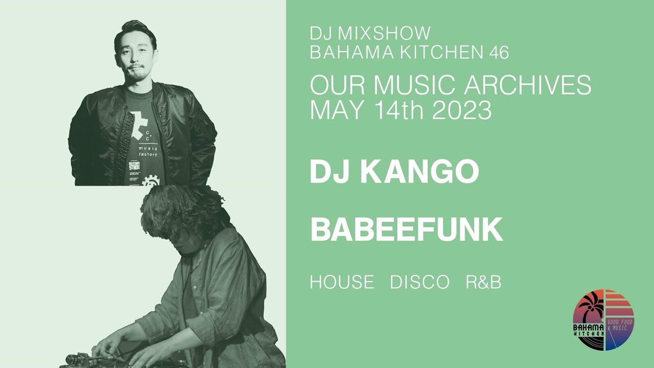 DJ MIXSHOW #46 - HOUSE, DISCO, R&B - DJ KANGO / BABEEFUNK