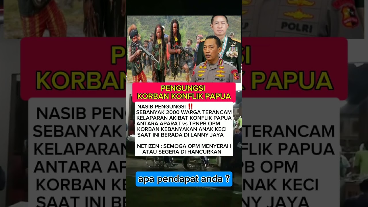 📢 PENGUNGSI KONFLIK PAPUA ‼️ TNI-POLRI vs OPM