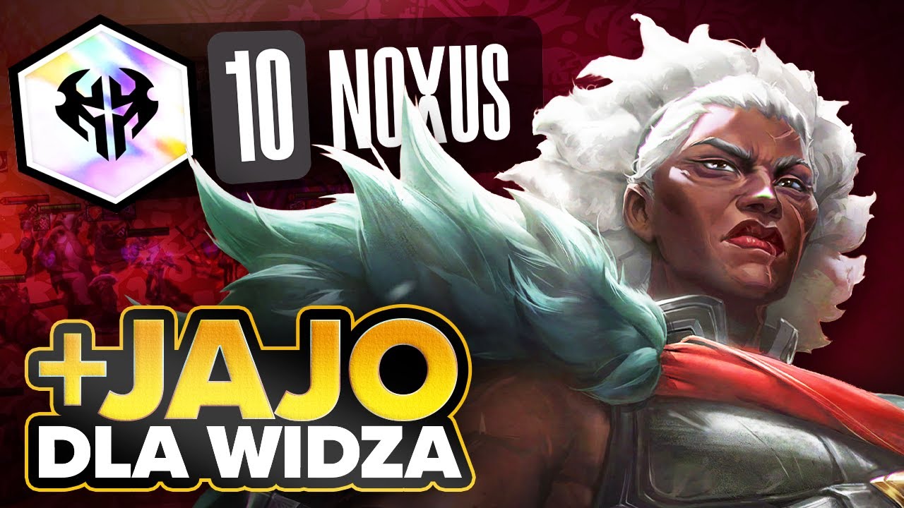 10 NOXUS I JAJO DLA WIDZA! TFT 16.3