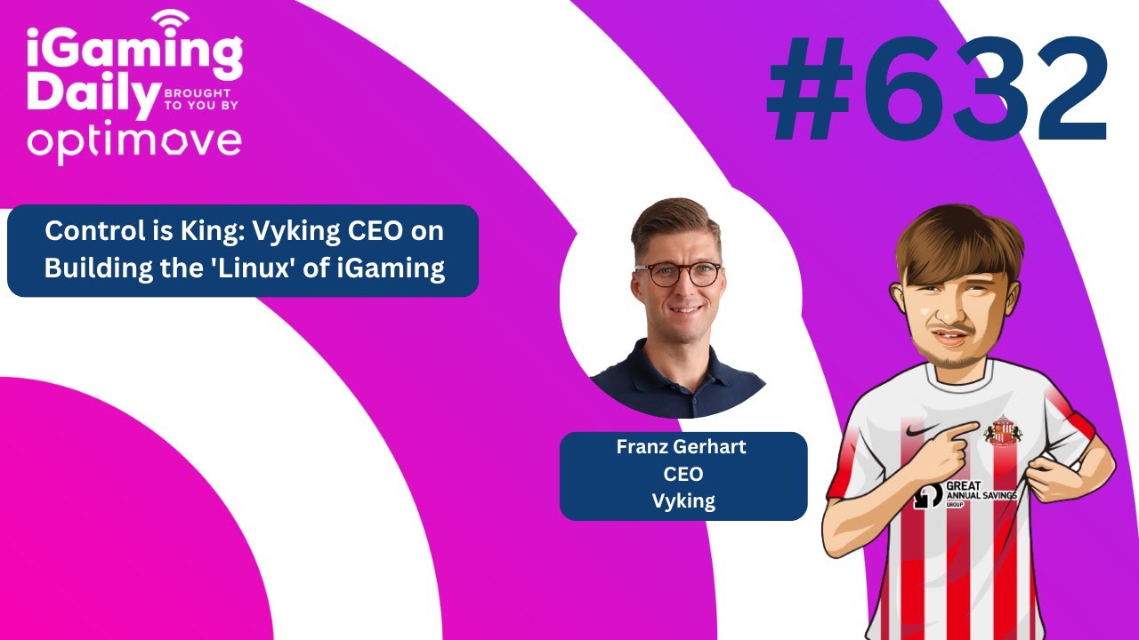 Ep 632: Control is King: Vyking CEO on Building the 'Linux' of iGaming