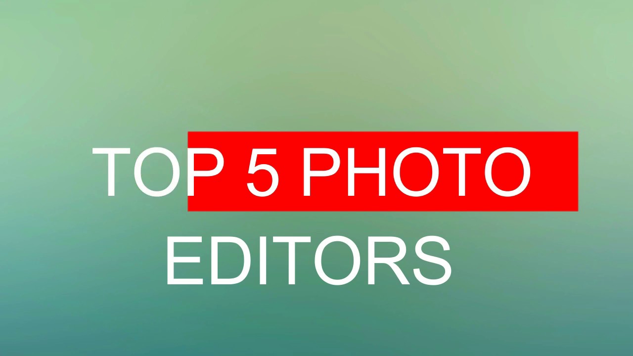 Top 5 Photo editing apps in Android 2017!