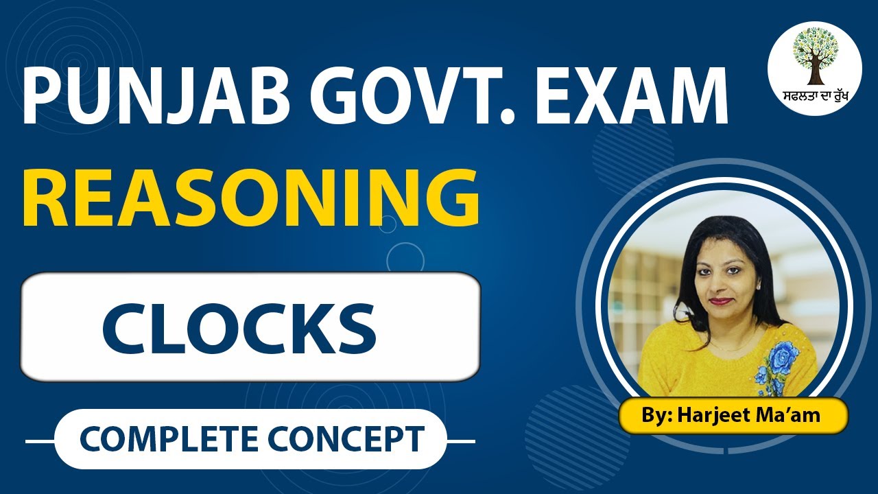 Punjab Government Exam | Reasoning | Clocks | Complete Concept