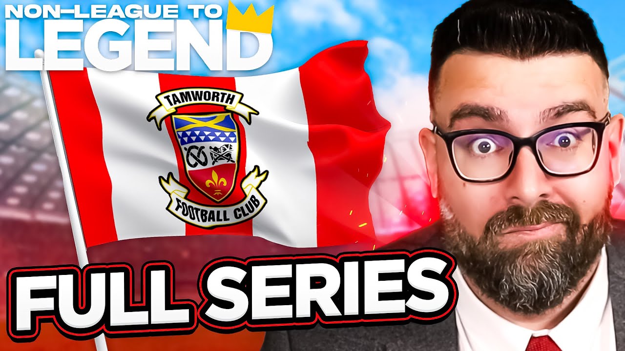 How I Took Tamworth ➡️ Football League | Full Series