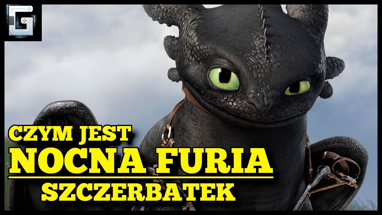 Czym jest Nocna Furia? Szczerbatek z Jak Wytresować Smoka