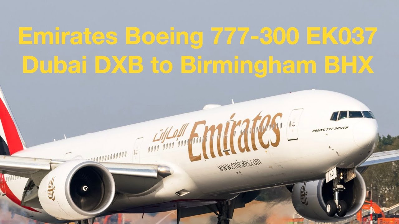 Trip Report| Emirates Boeing 777-300 31H(ER)| EK037 Dubai DXB To Birmingham BHX Economy Class| in 4K