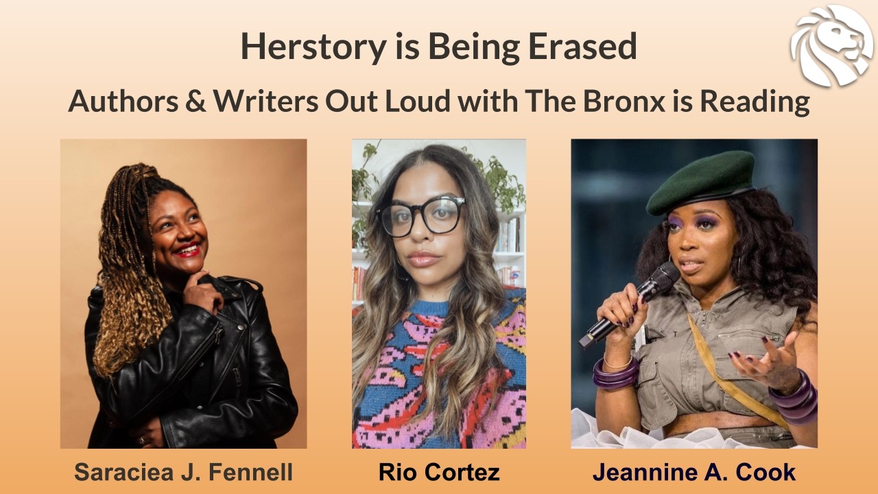 Authors & Writers Out Loud: Herstory is Being Erased with The Bronx is Reading