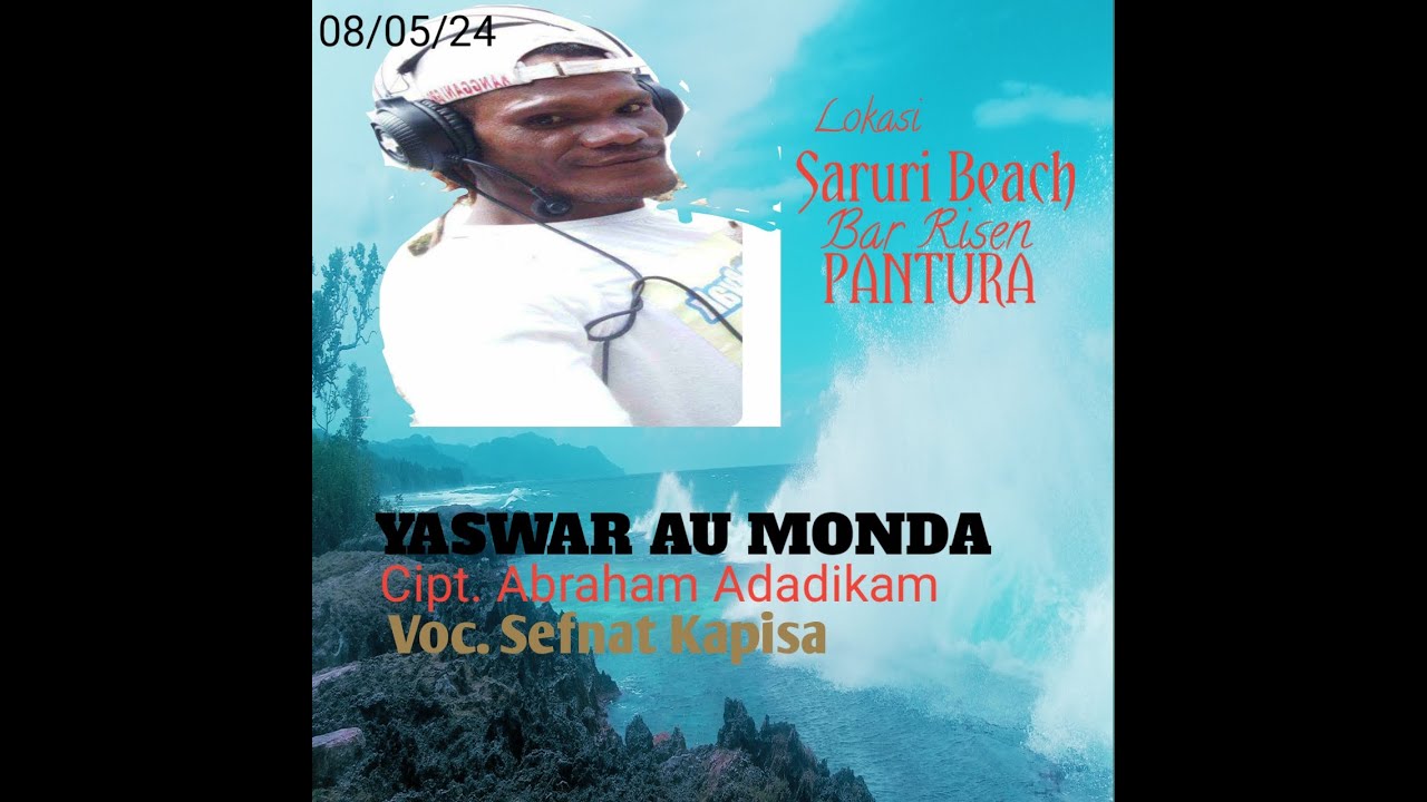 YASWAR AU MONDA Lagu Daerah Papua Biak terbaru 2024 II Cipt. Abraham Adadikam ll Voc. Sefnat Kapisa