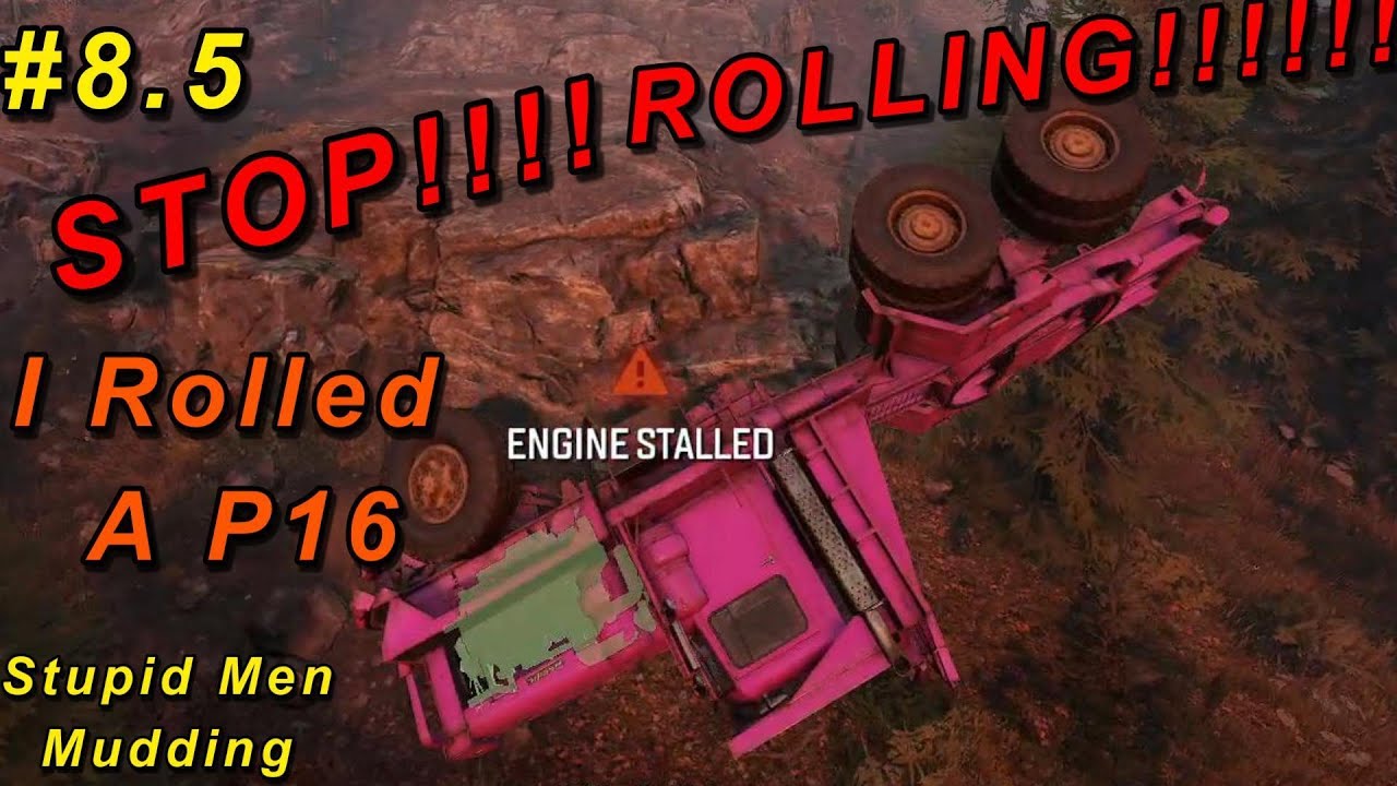I Rolled 7 Times In SnowRunner Stupid Men Mudding Ep #8.5