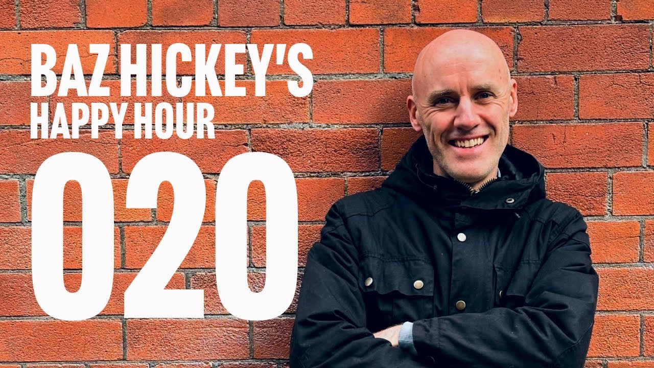 020 | Baz Hickey’s Happy Hour