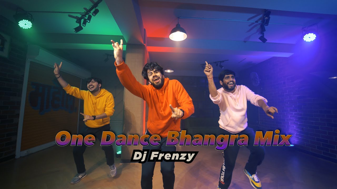 One Dance Frenzy ( Bhangra Mix ) I Dj Frenzy I Urban Bhangra Choreography : Gaurav Thukral