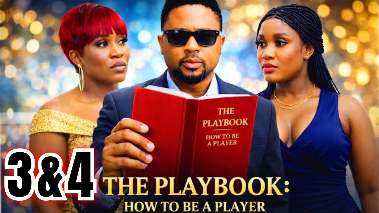 THE PLAYBOOK: HOW TO BE A PLAYER 3&4( LATEST TRENDING MOVIE) - MIKE GODSON 2026 LATEST NOLLY MOVIE