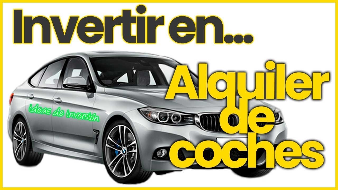 Invertir en COCHES DE ALQUILER 🚘📈🚀💰